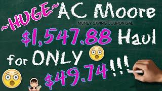 ~HUGE~ AC Moore | $1,547.88 Haul for ONLY $49.74!!! 