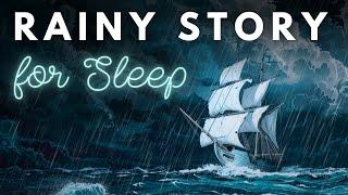 A RAINY Story for Sleep | A Ship on the Horizon | Storytelling and RAIN