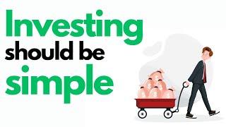 Investing Should Be Simple: The Best Way To Invest Is By Following The Easiest Strategy