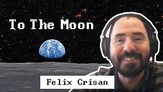 Felix Crisan - Full Interview - To The Moon 19