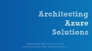 Studying for 70-534 Azure Architecture Exam?