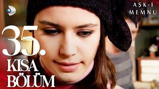 Aşk-ı Memnu 35. Kısa Bölüm
