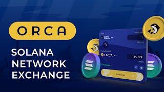  ORCA - SOLANA network Exchange | Project Guide