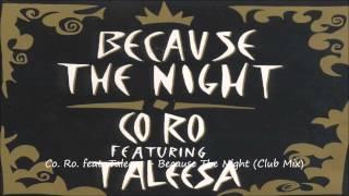Co. Ro. feat. Taleesa - Because The Night (Club Mix)