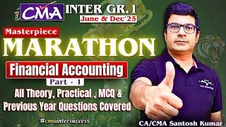 Financial Accounting Marathon | CMA Inter Gr-1 | June'25 & Dec'25 | By CA/CMA Santosh Kumar Sir #cma