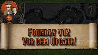 Foundry v12 - Vor dem Update! - Foundry VTT [Toms Tutorial]