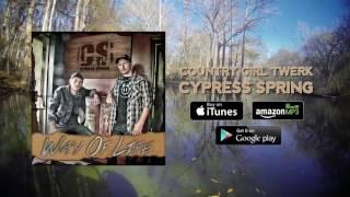 Cypress Spring - Country Girl Twerk (Full Audio)