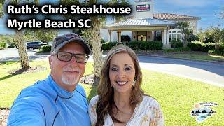 RUTH'S CHRIS STEAK HOUSE in Myrtle Beach SC review - IT'S AWESOME!