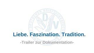 TRAILER - Dokumentation: Der Heimflug der Brieftaube - Verband Deutscher Brieftaubenzüchter e.V.