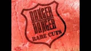 Danger Danger Don't Walk Away (Rare cuts)