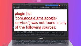 plugin [id: 'com.google.gms.google-services'] was not found, could not load wrapper properties