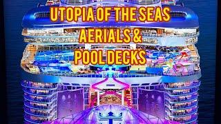 UTOPIA of the Seas Aerial Views and Pool Decks