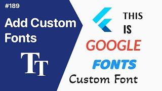 Flutter Tutorial - Add Custom Fonts & Google Fonts