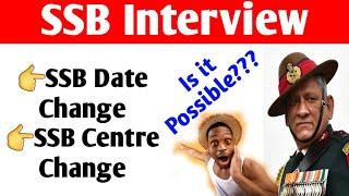 Can we Change SSB interview date?