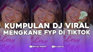 KUMPULAN DJ FYP TIKTOK FULL BASS - VIRAL DI TIKTOK TERBARU 2024 !!!