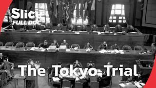 Judging Japan: How the Tokyo War Crimes Trial Went Wrong | FULL DOCUMENTARY