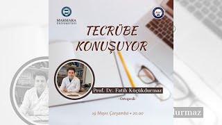 TECRÜBE KONUŞUYOR - FATİH KÜÇÜKDURMAZ