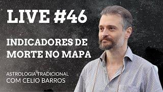 Indícios de riscos de morte no mapa - Astrologia Tradicional com Celio Barros