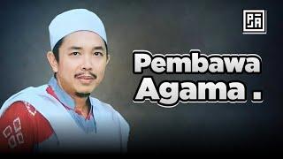 PEMBAWA AGAMA  AL MAHABBAH