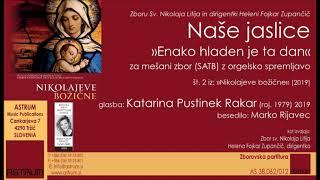 Pustinek Rakar Katarina: NAŠE JASLICE (Marko Rijavec) za mešani zbor (SATB) z orgelsko spremljavo