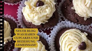 Was haben Cupcakes und Beziehung gemeinsam?