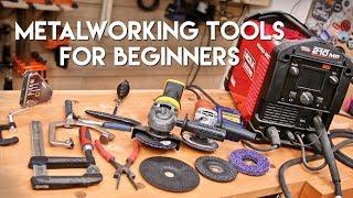 5 Must-Have Metalworking And Welding Tools For Beginners // Quick Tips