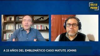 Entrevista con Alex Matute: "A 23 años del Caso Matute Johns"