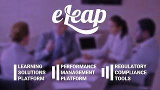 eLeaP provides Learning Solutions, Regulatory Compliance, and Performance Management Solutions