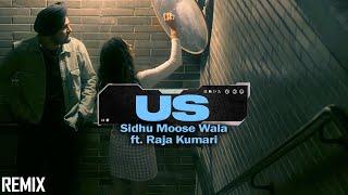 US - Sidhu Moose Wala ft. Raja Kumari (REMIX) | DJ Hans | DJ SSS | Sidhu Moosewala New Song