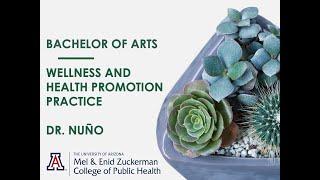 University of Arizona, public health BA in Wellness and Health Promotion Practice: Intro Video