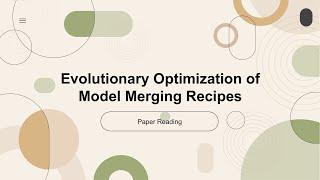 [2024 Best AI Paper] Evolutionary Optimization of Model Merging Recipes