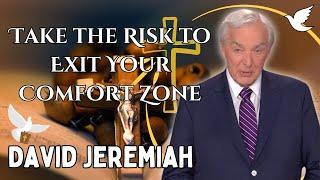 Turning Point David Jeremiah - Take the Risk to Exit Your Comfort Zone