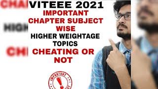 VITEEE 2021|| SUBJECT WISE IMPORTANT TOPICS || WHICH TOPICS HAVE HIGHER WEIGHTAGE ||CHEATING OR NOT