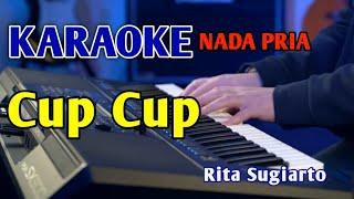 CUP CUP - KARAOKE NADA PRIA (Rita Sugiarto)