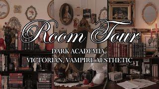 •ROOM TOUR• Dark Academia | Victorian Vampire aesthetic️