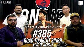 On Air With Sanjay #385 - Road To Arijit Singh Live In Nepal