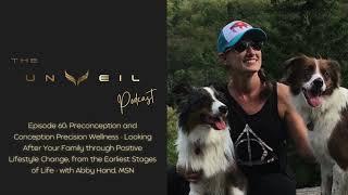 Preconception and Conception Precision Wellness - with Abby Hand, MSN - Episode #60