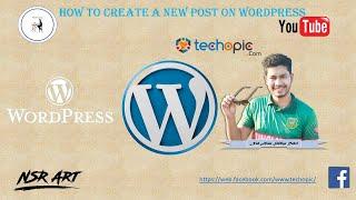 How to Create a New Post on WordPress || WP Content post|TechOpic