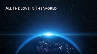 All The Love In The World - album artwork video