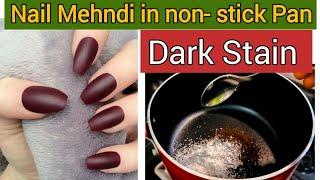 Must try | Nail mehndi in non-stick pan|100% Success |Look what happened!!#mehndi