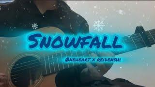 Snowfall- Øneheart x reidenshi ( Guitar cover ) Arranged and performed by Bod G