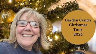 Garden Center Christmas Tour 2024