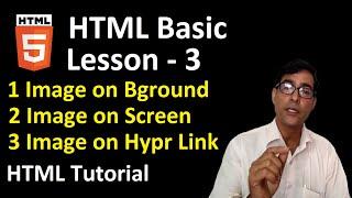 Background image in HTML Basic Lesson-3 | Image on screen & image on hyperlink tag in HTML
