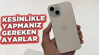 iPHONE 15 ALINCA YAPMANIZ GEREKEN AYARLAR ( iPhone Alınca Yapmanız Gereken Ayarlar )