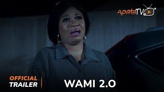 Wami 2.0 Yoruba Movie 2024 |Official Trailer | Showing This Sunday 14th July On ApataTV+