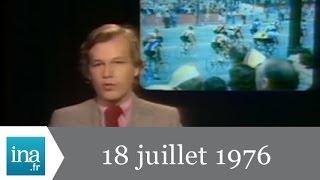 20h Antenne 2 du 18 juillet 1976 - Archive INA