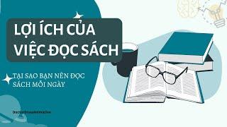 Lợi ích của việc đọc sách. Tại sao chúng ta nên đọc sách mỗi ngày?