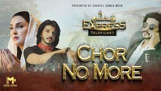 Chor No More | ZINDAGI EXPRESS | Telefilm | FIZA Ali & MOHSIN Abbas Haider