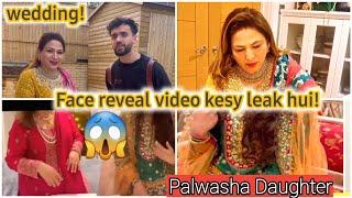 Palwasha cooks daughter wedding ️ || face reveal video kesy leak hui !