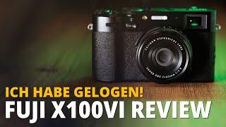 Fujifilm X100VI Review – Ich habe gelogen!